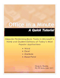 Office in a Minute: Steps for Performing Basic Tasks in Microsoft Office 2010 1