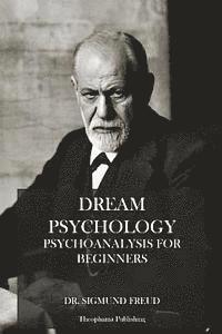 bokomslag Dream Psychology: Psychoanalysis for Beginners