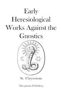 bokomslag Early Heresiological Works Against the Gnostics