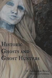 bokomslag Historic Ghosts and Ghost Hunters