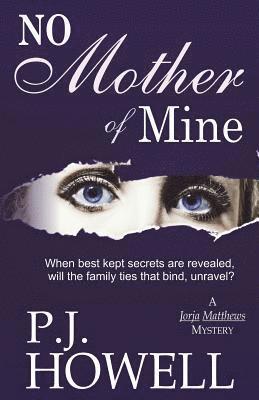 bokomslag No Mother of Mine: A Jorja Matthews Mystery
