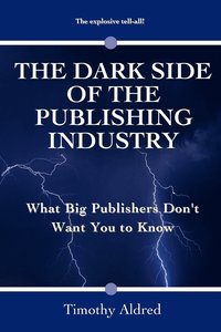 bokomslag The Dark Side of the Publishing Industry