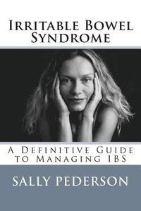 bokomslag Irritable Bowel Syndrome: A Definitive Guide to Managing Ibs