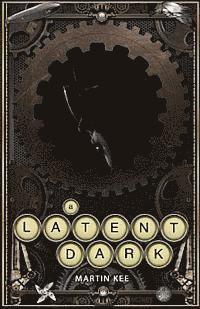 Martin Kee - A Latent Dark, Häftad