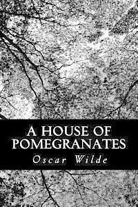 A House of Pomegranates 1