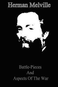 bokomslag Battle-Pieces And Aspects Of The War