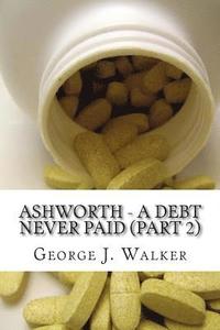 bokomslag Ashworth - A Debt Never Paid (Part 2)