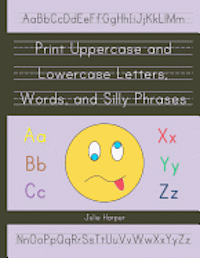 bokomslag Print Uppercase and Lowercase Letters, Words, and Silly Phrases