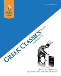 bokomslag Greek Classic 2nd Edition Student Book: Questions for the Thinker Study Guide Series