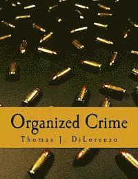 bokomslag Organized Crime (Large Print Edition): The Unvarnished Truth About Government