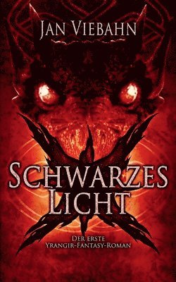 Jan Viebahn - Schwarzes Licht: Ein Yrangir-Fantasy-Roman, Häftad