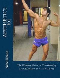 bokomslag Aesthetics 101: The Ultimate Guide on Transforming Your Body Into an Aesthetic Body