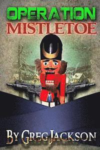 Operation: Mistletoe 1