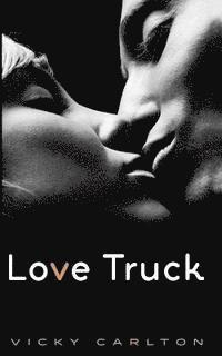 bokomslag Love Truck: Ein erotisches Roadmovie