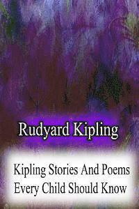 bokomslag Kipling Stories And Poems Every Child Should Know