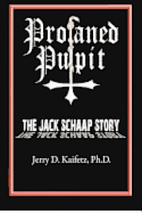 bokomslag Profaned Pulpit: The Jack Schaap Story