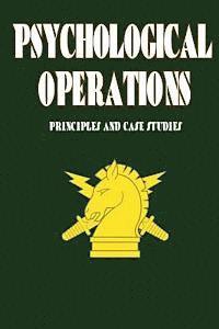 bokomslag Psychological Operations - Principles and Case Studies