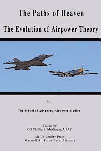 bokomslag The Paths of Heaven - The Evolution of Airpower Theory