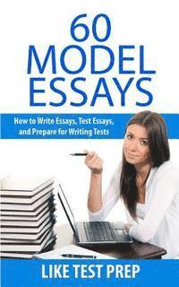 bokomslag 60 Model Essays: for Writing Tests
