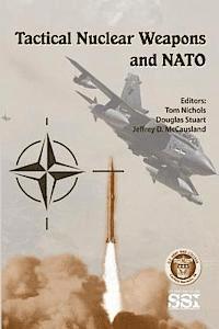bokomslag Tactical Nuclear Weapons and NATO