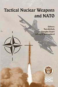 Douglas Stuart, Jeffrey D. McCausland - Tactical Nuclear Weapons and NATO, Häftad