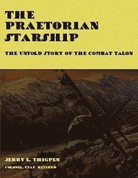 bokomslag The Praetorian STARShip - The Untold Story of the Combat Talon