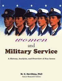 M. C. Devilbiss Phd - Women and Military Service - A History, Analysis and Overview of Key Issues, Häftad