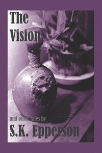 bokomslag The Vision And Other Tales