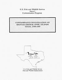 bokomslag Contaminants Investigation of Aransas Dredge Spoil Islands, Texas, 1988-1989