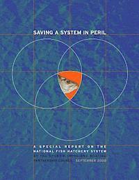Saving a System in Peril: A Special Report on the National Fish Hatchery System 1