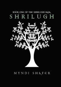Myndi Shafer - Shrilugh: Book One of the Shrilugh Saga, Häftad