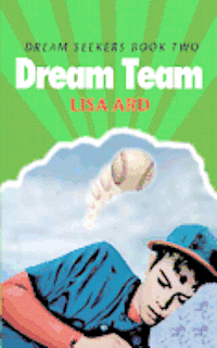 bokomslag Dream Team: Dream Seekers Book Two