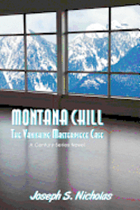 bokomslag Montana Chill: The Vanishing Masterpiece Case: A Century Series Novel