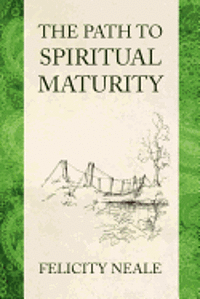 bokomslag The Path To Spiritual Maturity