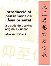 bokomslag Introduccio al pensament de l'Asia oriental: a traves dels textos originals xinesos
