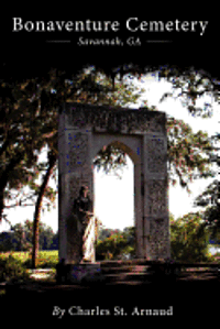 bokomslag Bonaventure Cemetery: Savannah, GA