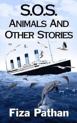 bokomslag S.O.S. Animals And Other Stories