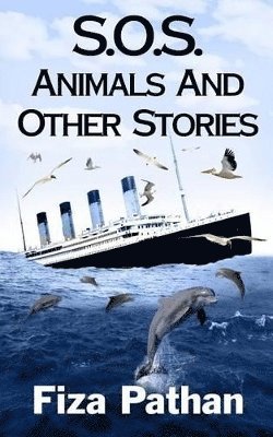 S.O.S. Animals And Other Stories