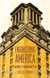 bokomslag Engineering America: Teaching a Penguin How to Fly