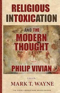 bokomslag Religious Intoxication and The Modern Thought