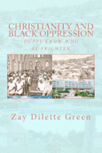 Christianity and Black Oppression: Duppy Know Who Fe Frighten 1