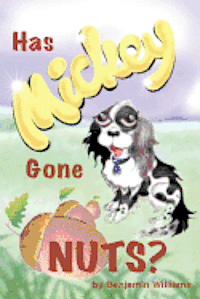 Benjamin Williams - Has Mickey Gone Nuts?, Häftad