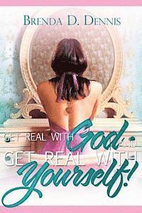 bokomslag Get Real With God & Get Real With Yourself!