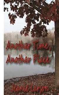 Jeanie I. Larson - Another Time, Another Place, Häftad