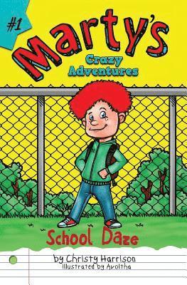 Marty's Crazy Adventures: School Daze 1