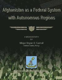 bokomslag Afghanistan as a Federal System with Autonomous Regions