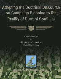 bokomslag Adapting the Doctrinal Discourse on Campaign Planning to the Reality of Current Conflicts