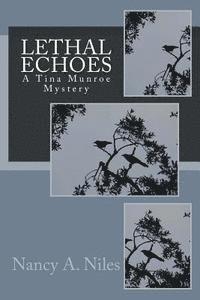 bokomslag Lethal Echoes: A Tina Munroe Mystery