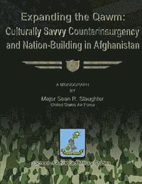 bokomslag Expanding the Qawm: Culturally Savvy Counterinsurgency and Nation-Building in Afghanistan