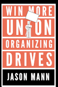 bokomslag Win More Union Organizing Drives